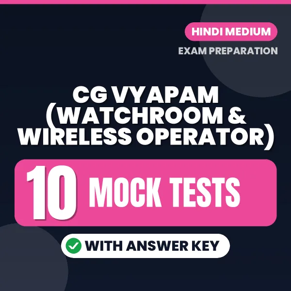 CG Vyapam (Watchroom & Wireless Operator) Exam Mock Test Series (Hindi): 10 Exam-Like Mock Tests with Answers