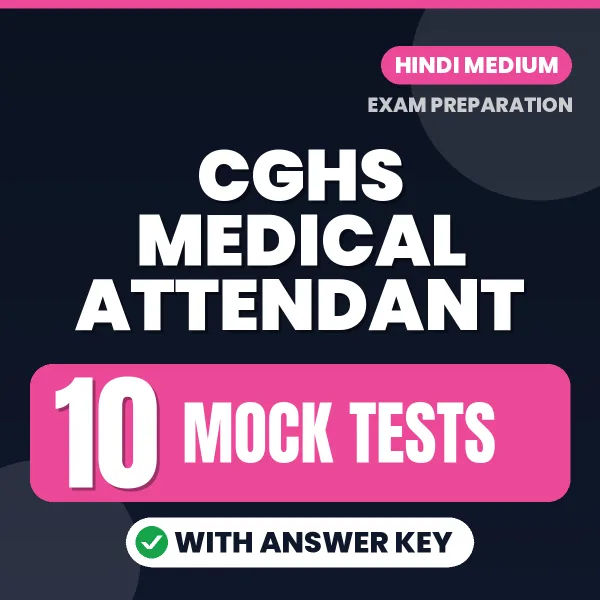 10 Mock Tests for CGHS Medical Attendant Exam in Hindi | Practice eBook with Answer Key – Instant PDF Download
