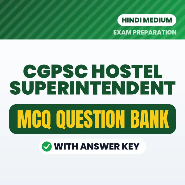 Download CGPSC Hostel Superintendent Exam MCQ PDF in Hindi – Important Objective Questions with Answers