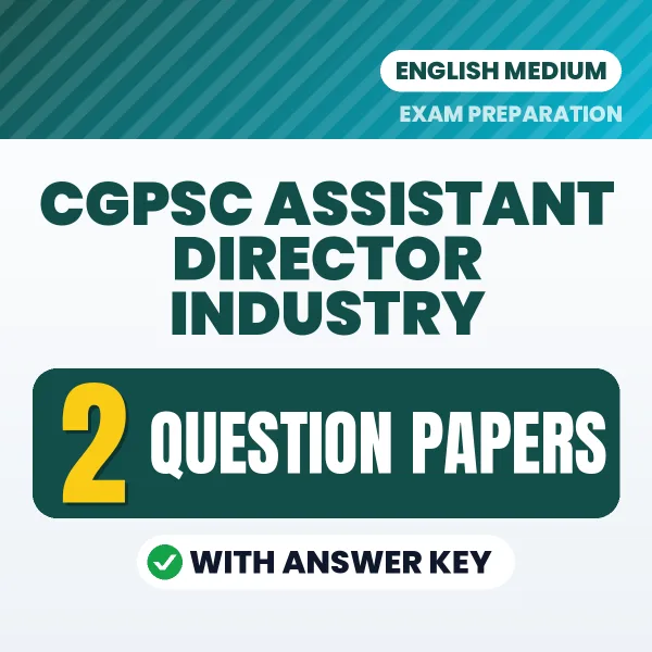 Test Your CGPSC Assistant Director Industry Exam Preparation – 2 Question Papers with Answer Key in PDF Format (English)
