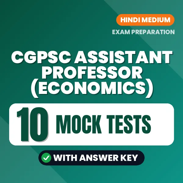 Download 10 CGPSC Assistant Professor (Economics) Mock Tests PDF (Hindi) Based on the Latest Exam Pattern