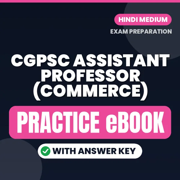 Prepare Smarter for CGPSC Assistant Professor (Commerce) Exam – Instant Download PDF Book in Hindi