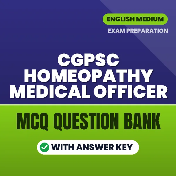 Download CGPSC Homeopathy Medical Officer Exam MCQ PDF in English – Important Objective Questions with Answers