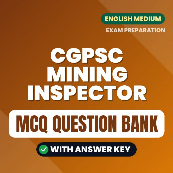 CGPSC Mining Inspector Exam Objective Question Bank (English): MCQs with Answer Key Based on the Latest Syllabus