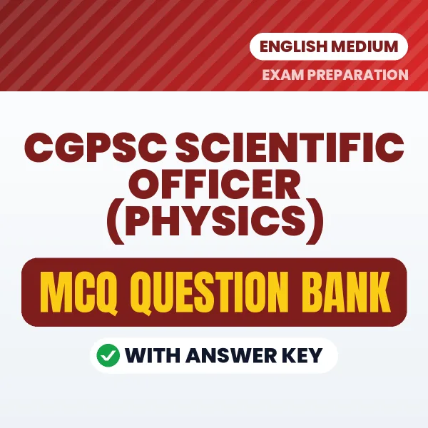 CGPSC Scientific Officer (Physics) MCQ with Answer Key Book PDF in English – Exam-Oriented Objective Questions for Quick Revision