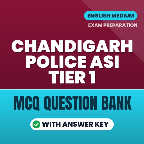 Chandigarh Police ASI Tier 1 Exam Objective Question Bank (English): MCQs with Answer Key Based on the Latest Syllabus