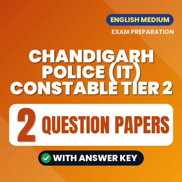 Practice for Chandigarh Police (IT) Constable Tier 2 Exam at Home – 2 Question Papers PDF in English with Answers
