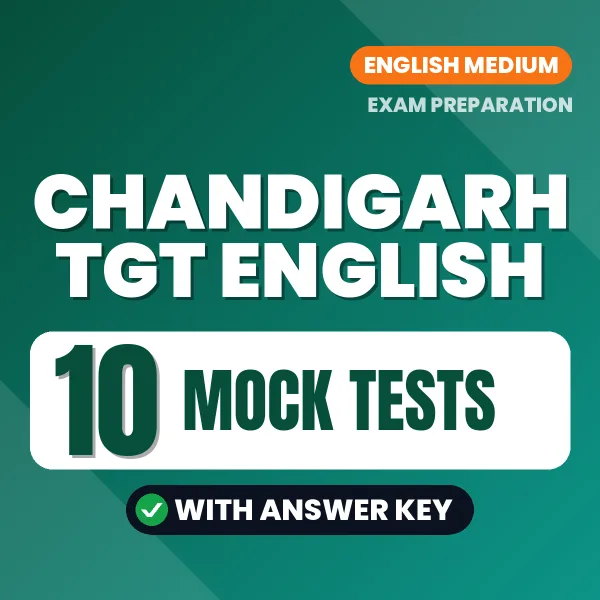 Chandigarh TGT English Exam Mock Test Series (English): 10 Exam-Like Mock Tests with Answers