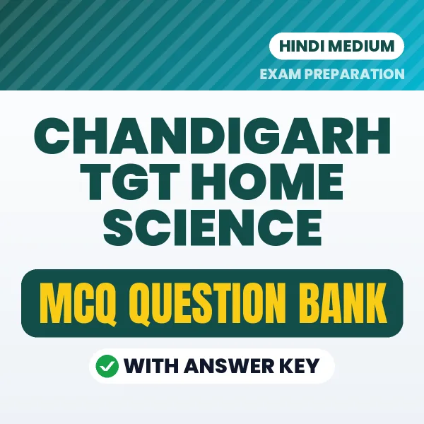 Prepare for Chandigarh TGT Home Science Exam with Multiple Choice Questions & Answers PDF in Hindi