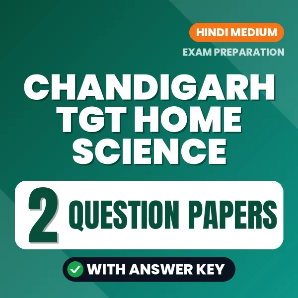 Practice for Chandigarh TGT Home Science Exam at Home – 2 Question Papers PDF in Hindi with Answers