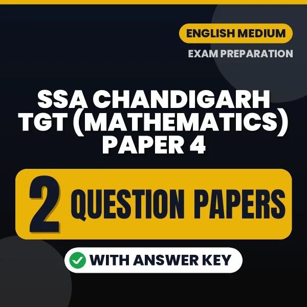 Download 2 SSA Chandigarh TGT (Mathematics) Paper 4 Question Papers PDF (English) Based on the Latest Exam Pattern