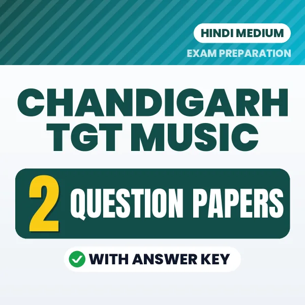 Test Your Chandigarh TGT Music Exam Preparation – 2 Question Papers with Answer Key in PDF Format (Hindi)