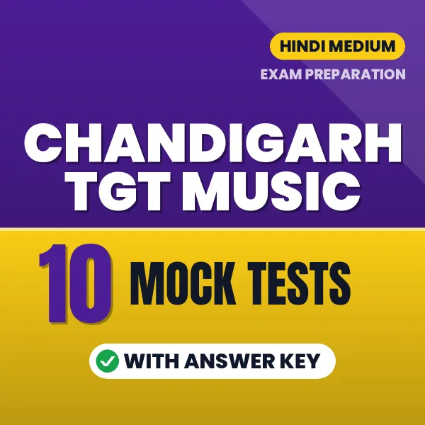 Test Your Chandigarh TGT Music Exam Preparation – 10 Mock Tests with Answer Key in PDF Format (Hindi)