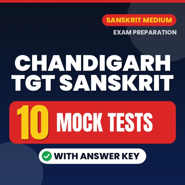 Chandigarh TGT Sanskrit Exam Mock Test Series (Hindi): 10 Exam-Like Mock Tests with Answers