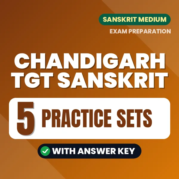 Download 5 Chandigarh TGT Sanskrit Practice Sets PDF (English) Based on the Latest Exam Pattern