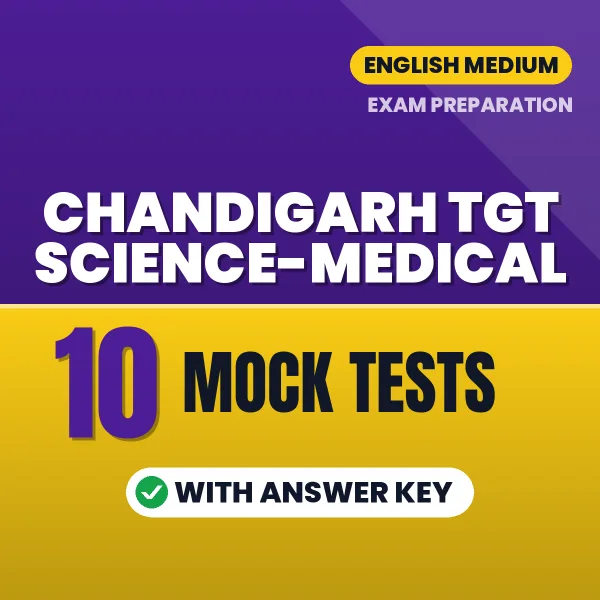 Latest Pattern Chandigarh TGT Science-Medical Mock Test eBook in English – 10 Mock Tests with Answer Key for Self-Assessment