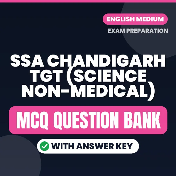 Download SSA Chandigarh TGT (Science Non-Medical) Exam MCQ PDF in English – Important Objective Questions with Answers