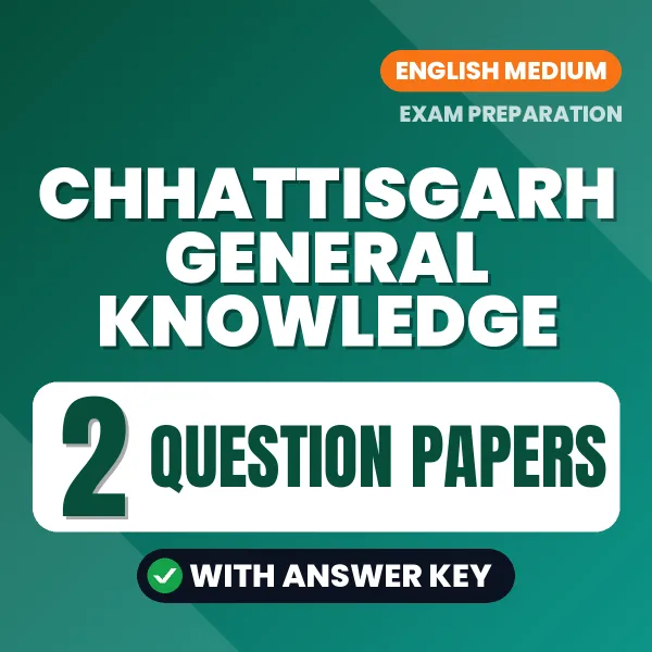 Test Your Chhattisgarh General Knowledge Exam Preparation – 2 Question Papers with Answer Key in PDF Format (English)
