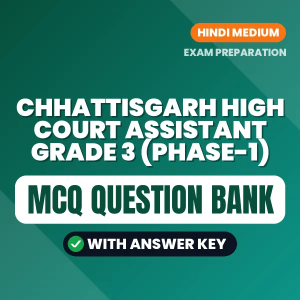 Best MCQ eBook for Chhattisgarh High Court Assistant Grade 3 (Phase-1) Exam in Hindi | Selected Questions with Answer Key