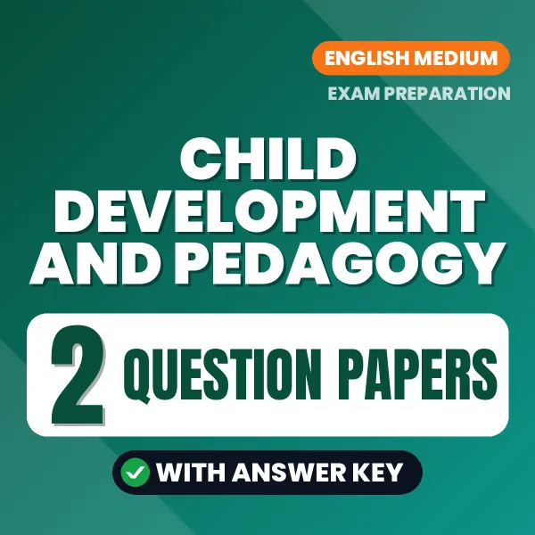 Child Development and Pedagogy Exam Question Paper Series (English): 2 Exam-Like Question Papers with Answers
