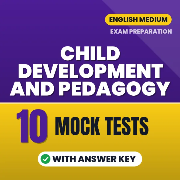 Child Development and Pedagogy Exam Mock Test Series (English): 10 Exam-Like Mock Tests with Answers