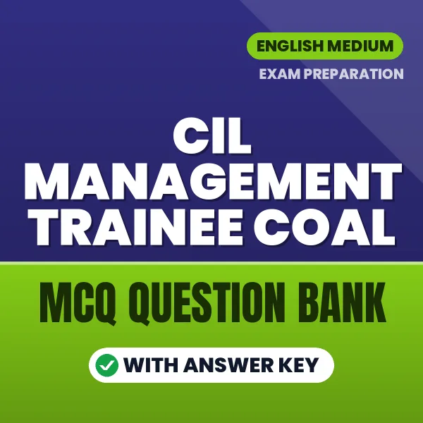 Download CIL Management Trainee Coal Preparation Exam MCQ PDF in English – Important Objective Questions with Answers