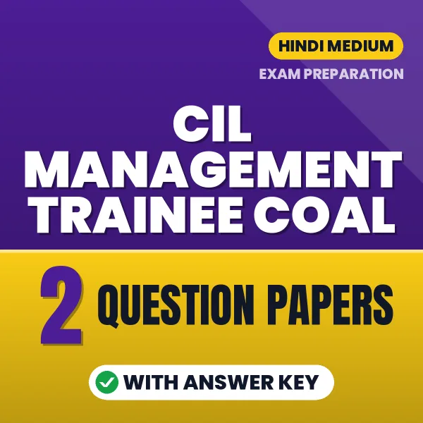 CIL Management Trainee Coal Preparation Question Paper PDF in Hindi – 2 Full-Length Question Papers with Answer Key