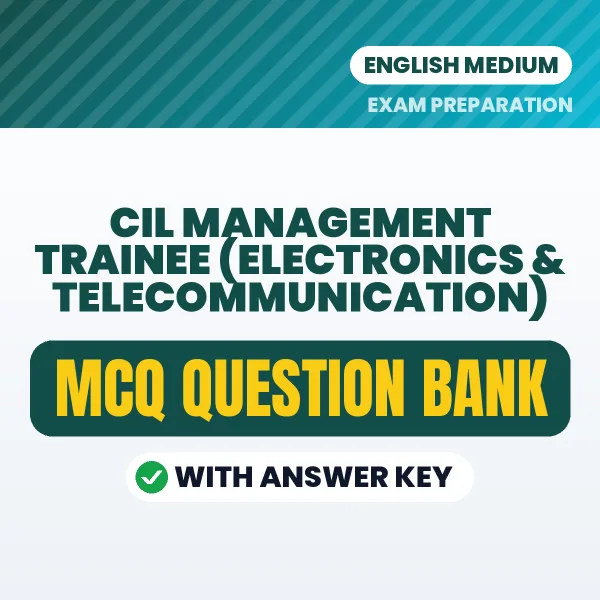 Best MCQ eBook for CIL Management Trainee (Electronics & Telecommunication) Exam in English | Selected Questions with Answer Key