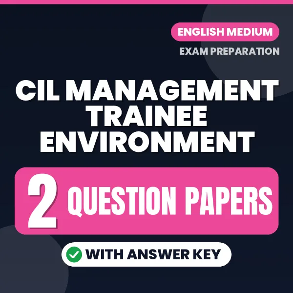 Test Your CIL Management Trainee Environment Exam Preparation – 2 Question Papers with Answer Key in PDF Format (English)