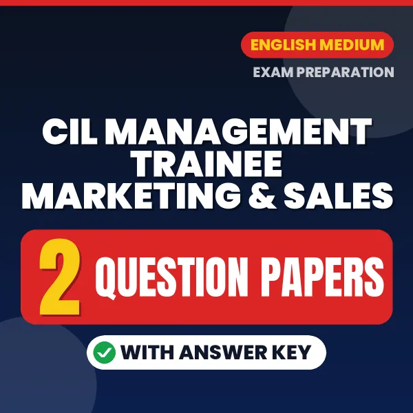 Practice for CIL Management Trainee Marketing & Sales Exam at Home – 2 Question Papers PDF in English with Answers