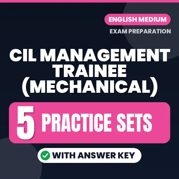 Practice for CIL Management Trainee (Mechanical) Exam at Home – 5 Practice Sets PDF in English with Answers