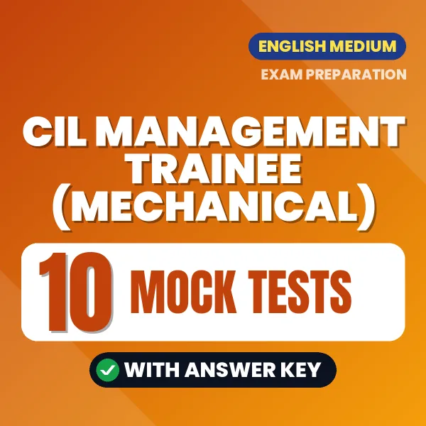 Practice for CIL Management Trainee (Mechanical) Exam at Home – 10 Mock Tests PDF in English with Answers