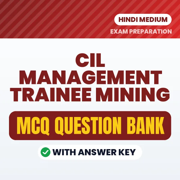 CIL Management Trainee Mining Important MCQs with Answers (Hindi) – Digital Question Bank for Exam Preparation