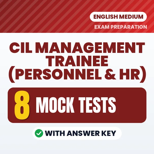 Test Your CIL Management Trainee (Personnel & HR) Exam Preparation – 8 Mock Tests with Answer Key in PDF Format (English)