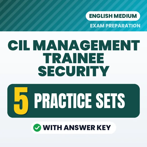 Test Your CIL Management Trainee Security Exam Preparation – 5 Practice Sets with Answer Key in PDF Format (English)