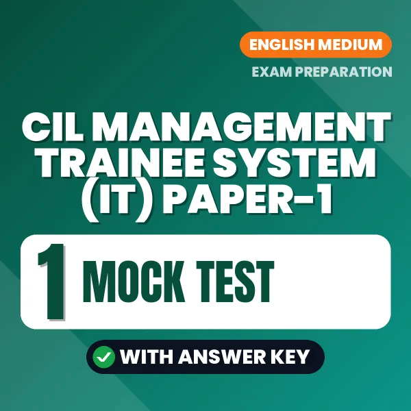 Download 10 CIL Management Trainee System (IT) Paper-1 Mock Tests PDF (English) Based on the Latest Exam Pattern
