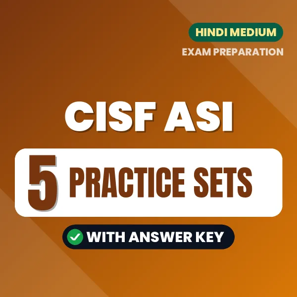 CISF ASI Exam Practice Set Series (Hindi): 5 Exam-Like Practice Sets with Answers