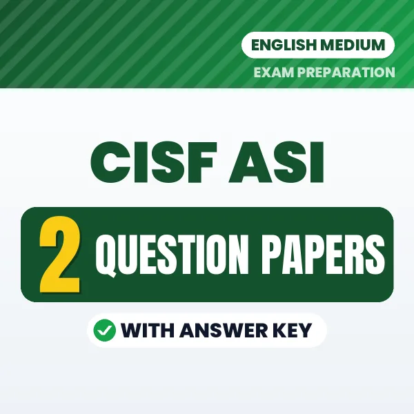 Download 2 CISF ASI Question Papers PDF (English) Based on the Latest Exam Pattern