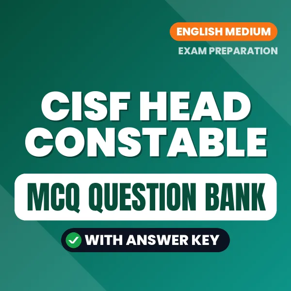 CISF HEAD CONSTABLE Important MCQs with Answers (English) – Digital Question Bank for Exam Preparation