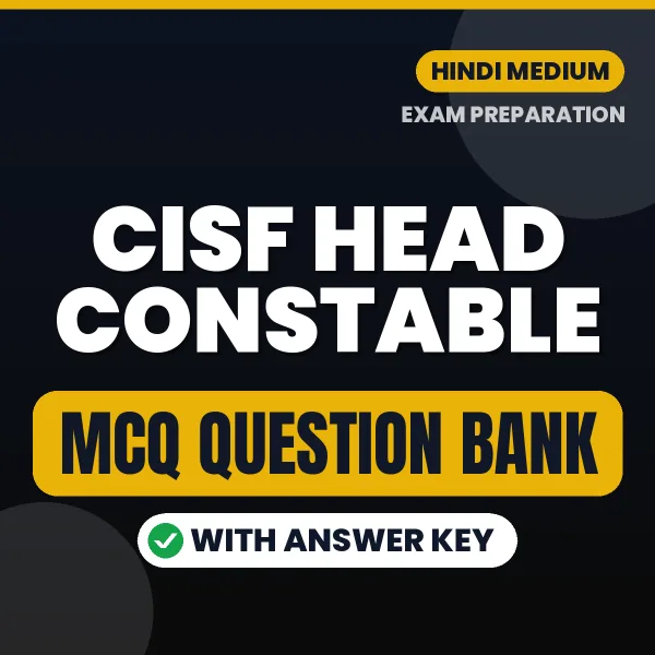 Download CISF HEAD CONSTABLE Exam MCQ PDF in Hindi – Important Objective Questions with Answers