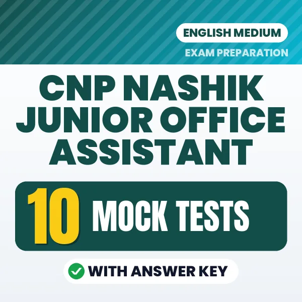 Boost Your CNP Nashik Junior Office Assistant Exam Score with 10 Mock Tests with Answer Key in English – PDF eBook