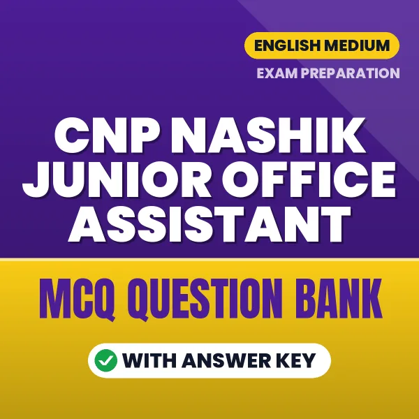 Best MCQ eBook for CNP Nashik Junior Office Assistant Exam in English | Selected Questions with Answer Key