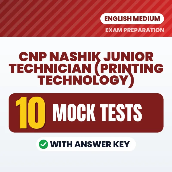 CNP Nashik Junior Technician (Printing Technology) Exam Mock Test Series (English): 10 Exam-Like Mock Tests with Answers
