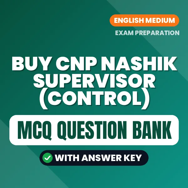 Buy CNP Nashik Supervisor (Control) Exam Objective Type Questions eBook in English – Latest Pattern MCQ Collection