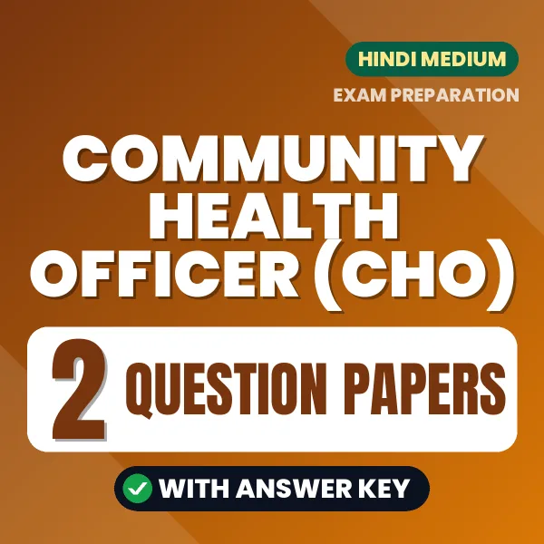 Community Health Officer (CHO) Question Paper PDF in Hindi – 2 Full-Length Question Papers with Answer Key