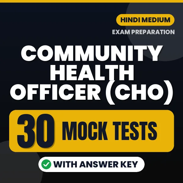 Community Health Officer (CHO) Mock Test PDF in Hindi – 30 Full-Length Mock Tests with Answer Key