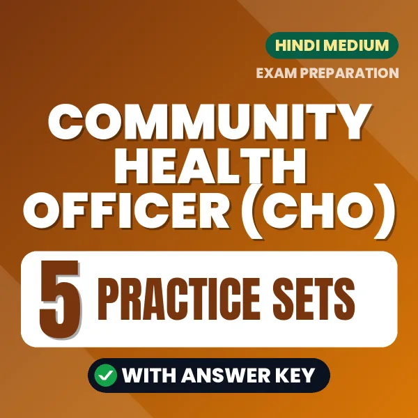 Community Health Officer (CHO) Practice Set PDF in Hindi – 5 Full-Length Practice Sets with Answer Key