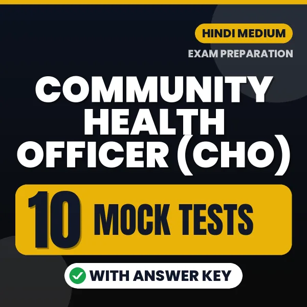Community Health Officer (CHO) Mock Test PDF in Hindi – 10 Full-Length Mock Tests with Answer Key