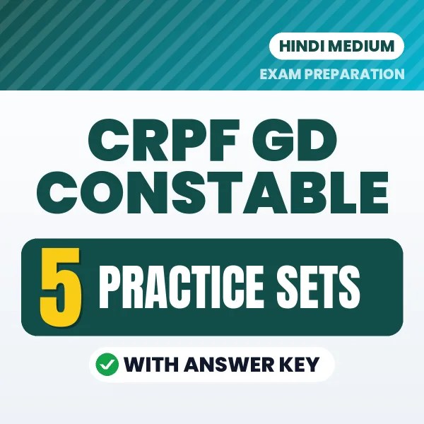 Latest Pattern CRPF GD Constable Practice Set eBook in Hindi – 5 Practice Sets with Answer Key for Self-Assessment
