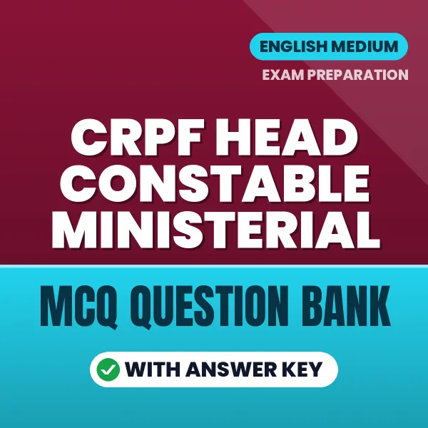 CRPF Head Constable Ministerial MCQ with Answer Key Book PDF in English – Exam-Oriented Objective Questions for Quick Revision